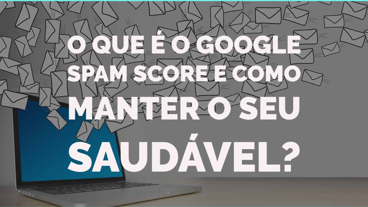 Google Spam Score