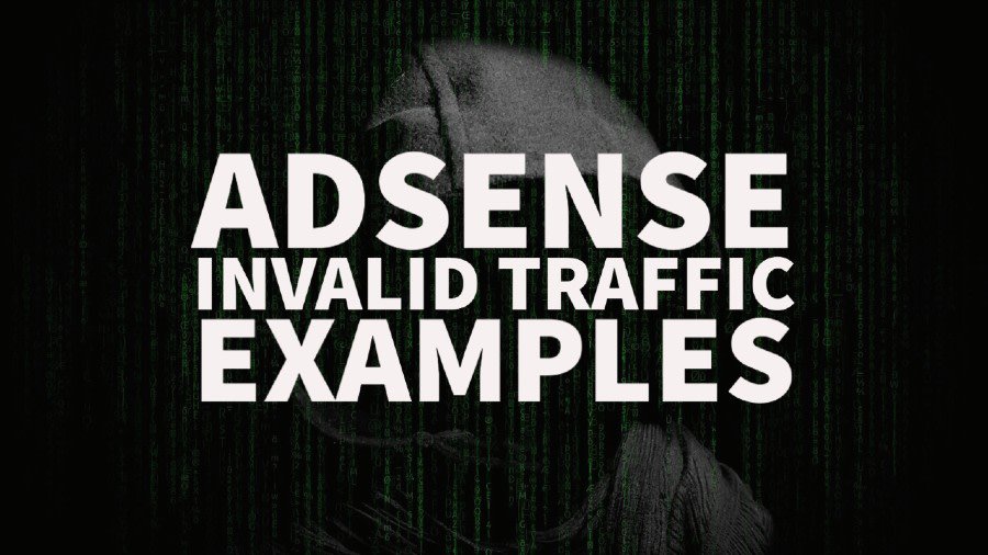 AdSense invalid traffic examples