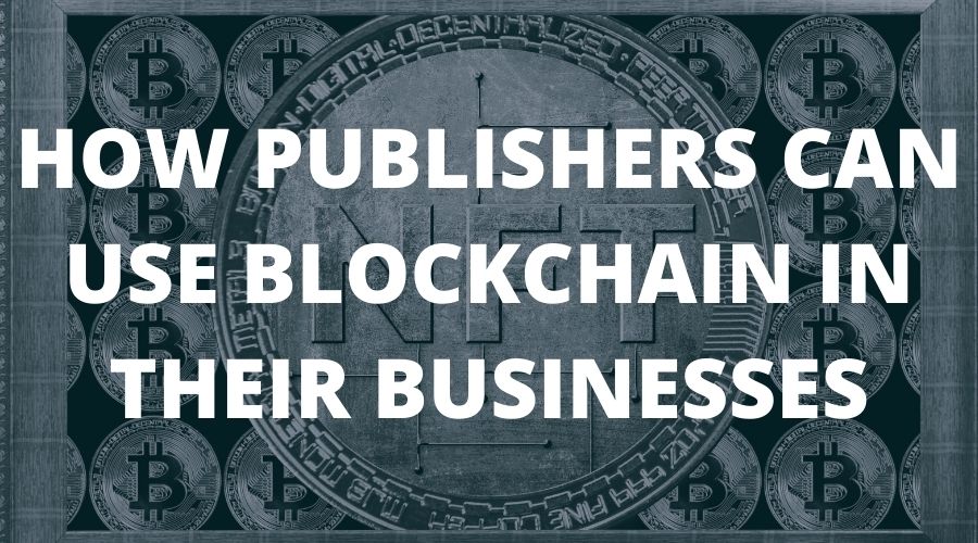 how_publishers_can_use_blockchain