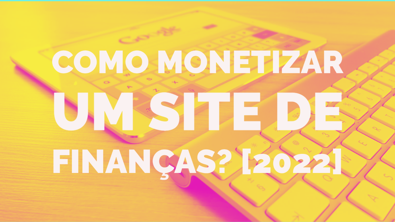 monetizar-um-site-de-financas