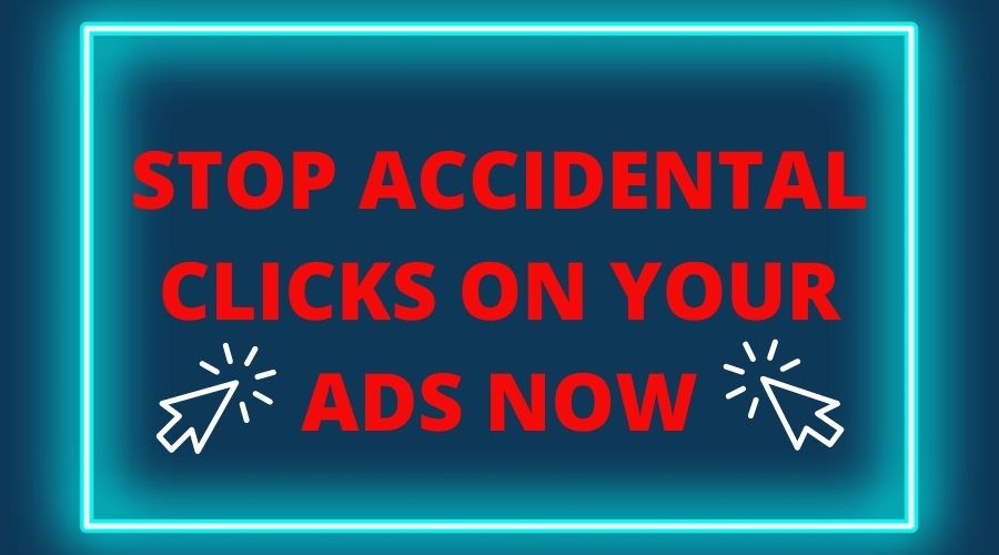 stop_accidental_clicks_on_your_ads