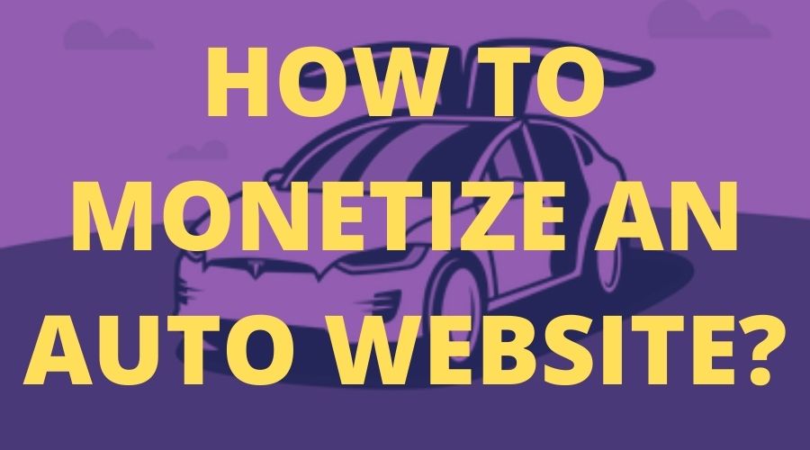 how_to_monetize_auto_website