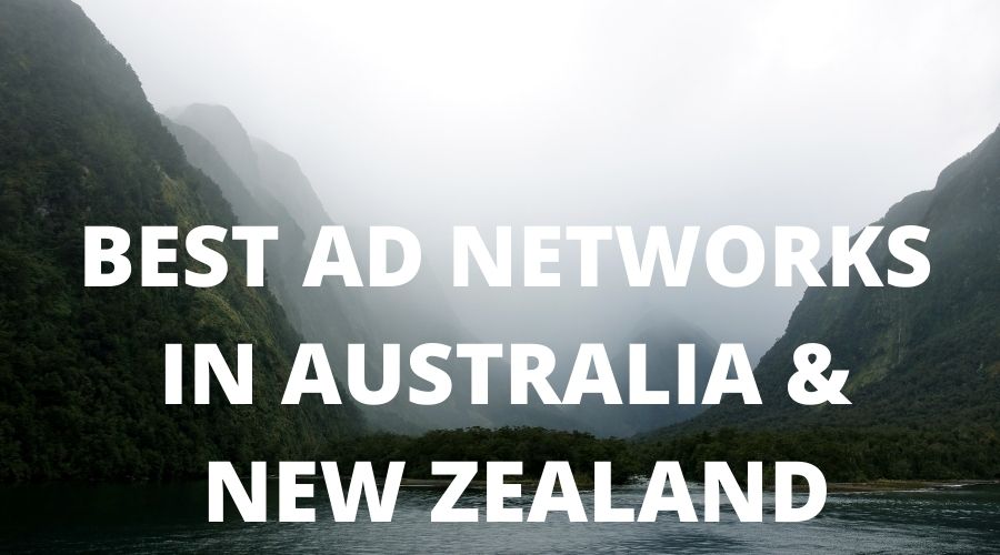 BEST AD NETWORKS IN AUSTRALIA & NEW ZEALAND