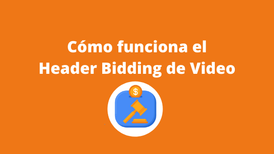 Header Bidding de video para editores en 2024 MonitizeMore