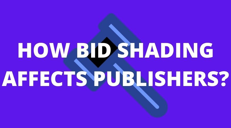 lavendel reservedele tidevand How Bid Shading impacts Publishers? - MonetizeMore