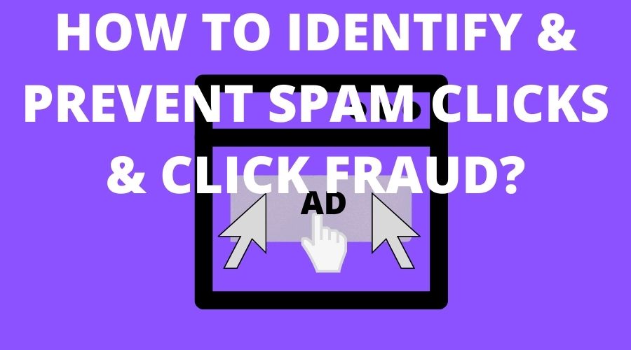 identify-prevent-spam-clicks-click-fraud