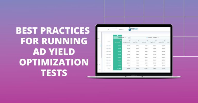 6 Best Tactics for Running Ad Yield Optimization Tests