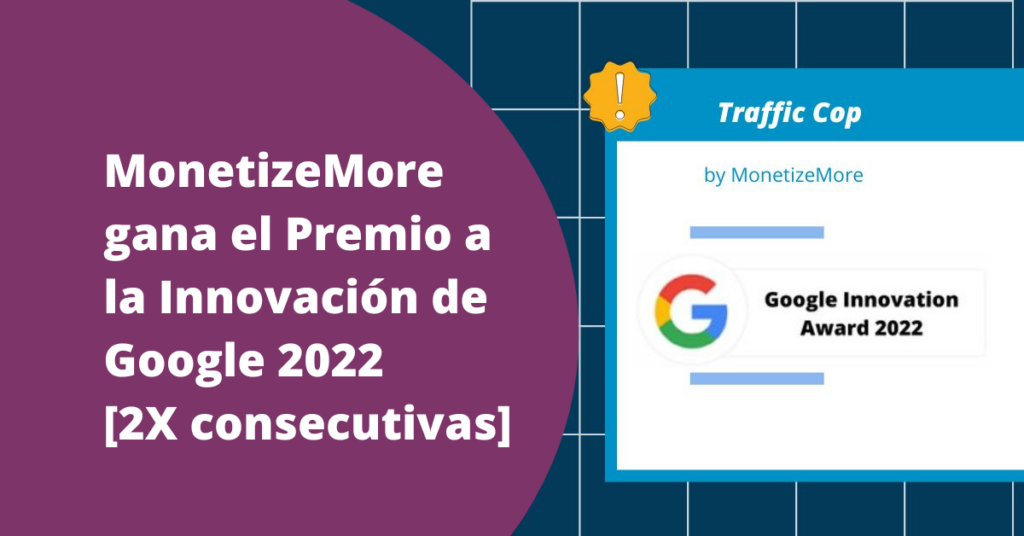 monetizemore-gana-el-premio-a-la-innovacion-de-google-2022