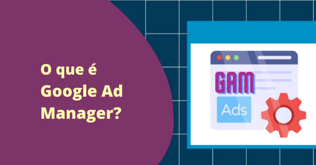 o-que-e-google-ad-manager