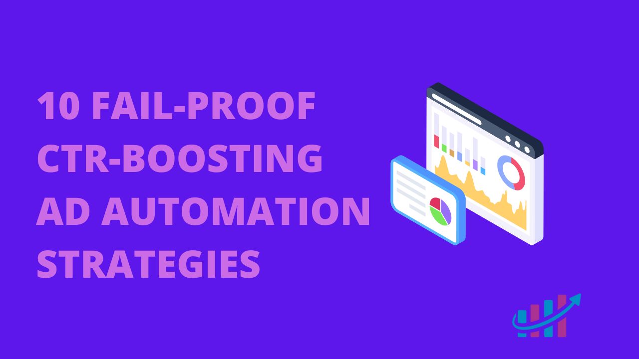 CTR-boosting-ad-automation-strategies