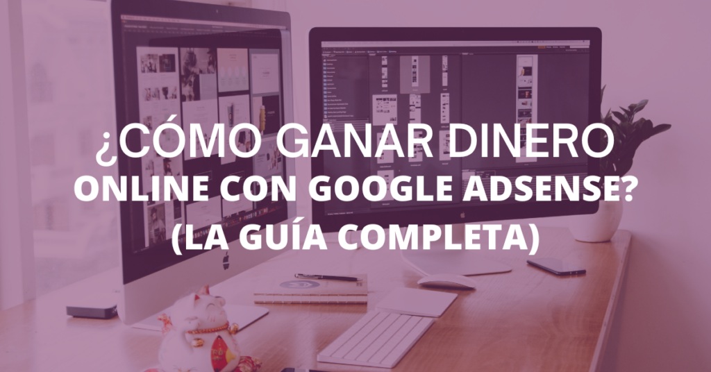 como ganar dinero online con google adsense