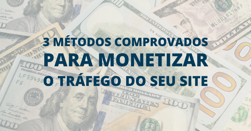 metodos-para-monetizar-o-trafego-do-seu-site