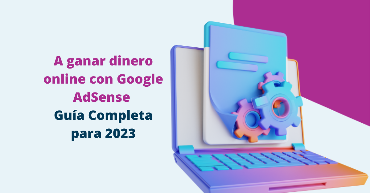 como-ganar-dinero-online-con-google-adsense