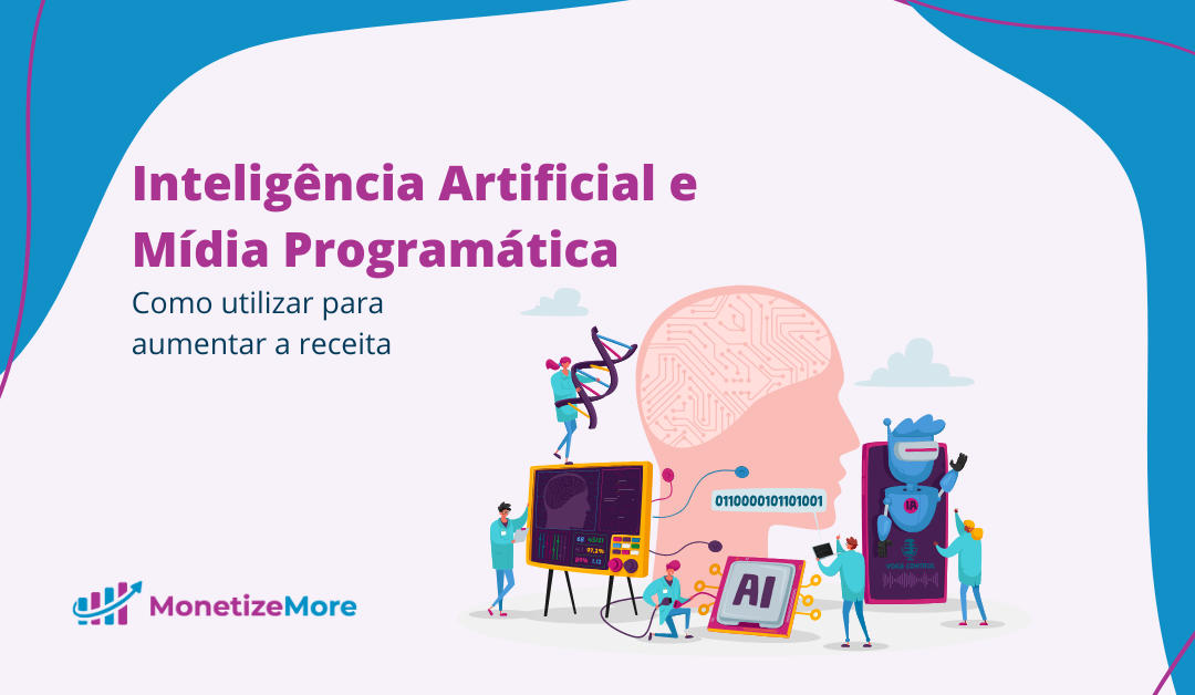 Inteligência Artificial e mídia programática