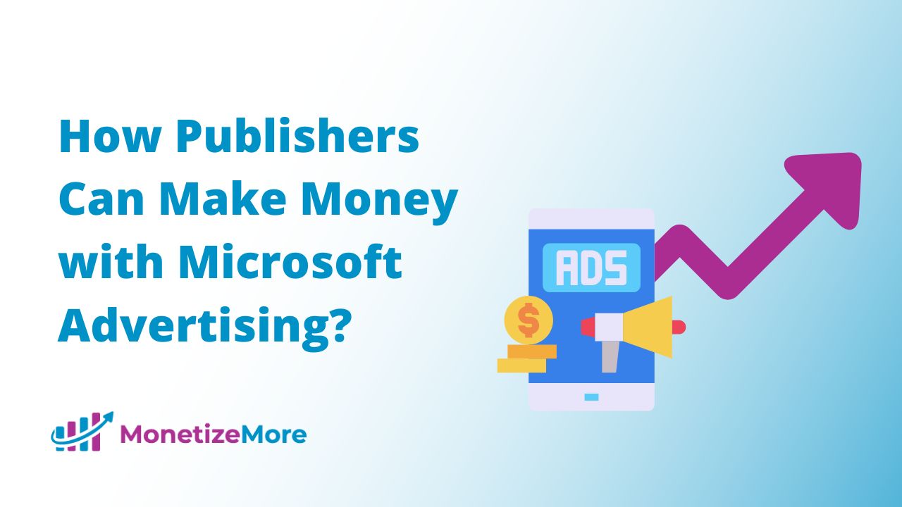 how-to-make-money-with-microsoft-advertising