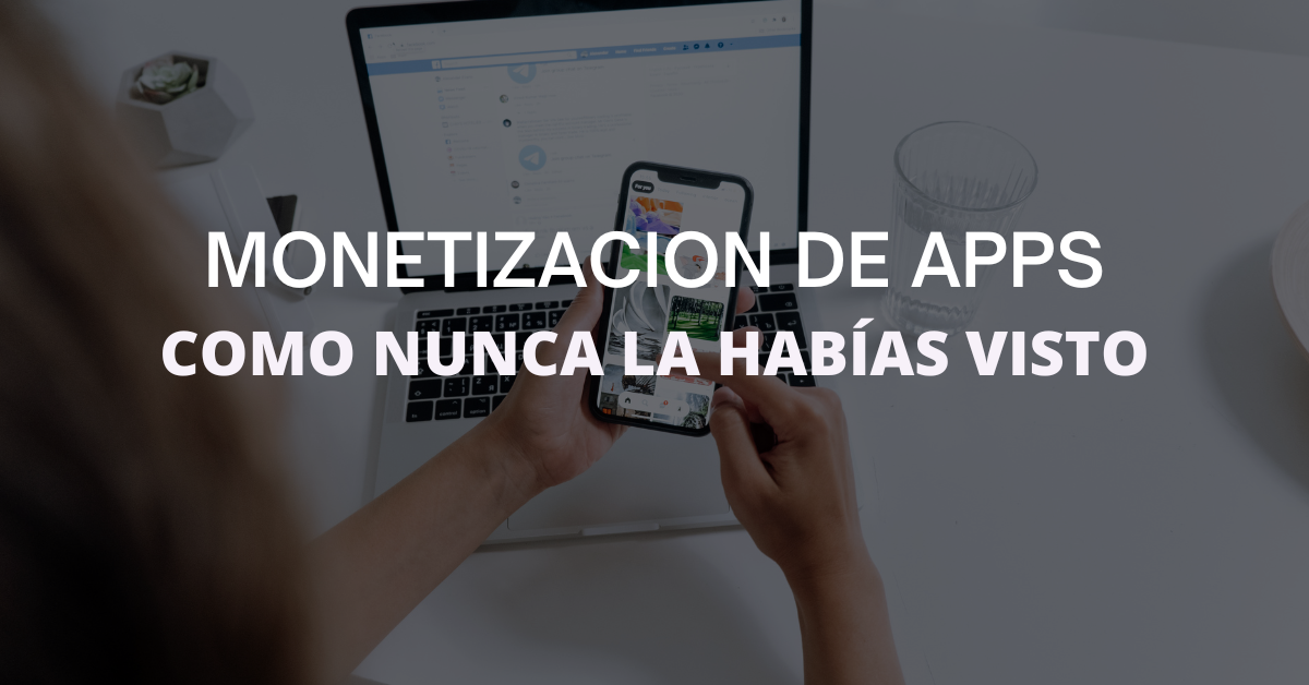 monetizacion de apps