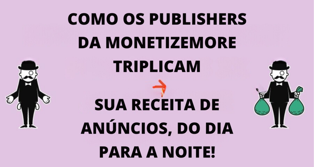 Como um site de finanças pode multiplicar por 10 sua receita de anúncios? MonitizeMore