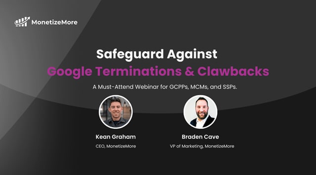 How to Safeguard Against Google Terminations and Clawbacks