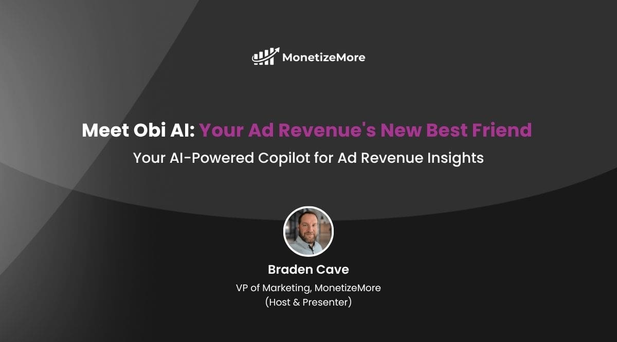 Meet Obi AI: Your Ad Revenue's New Best Friend